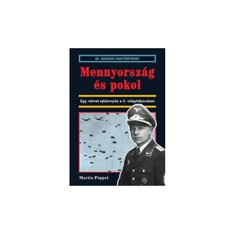   Mennyország és pokol - Egy német ejtőernyős a II. világháborúban