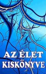 Az Élet Kiskönyve - Jókívánságok az életre