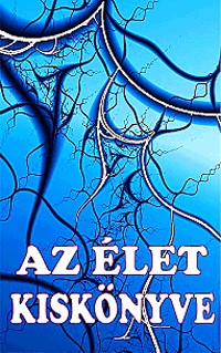 Az Élet Kiskönyve - Jókívánságok az életre