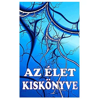 Az Élet Kiskönyve - Jókívánságok az életre