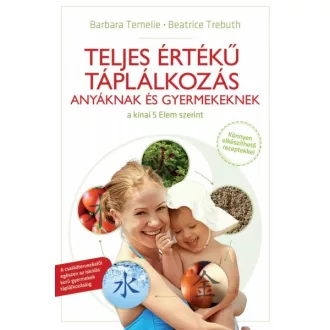 Teljes értékű táplálkozás anyáknak és gyermekeknek