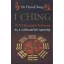 I Ching - A Változások Könyve és a változatlan igazság - 2. kiadás