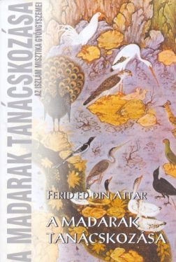 A madarak tanácskozása - Az iszlám misztika gyöngyszemei