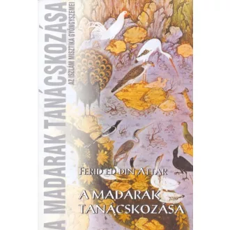 A madarak tanácskozása - Az iszlám misztika gyöngyszemei