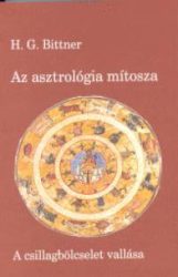 Az asztrológia mítosza - A csillagbölcselet vallása