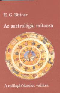 Az asztrológia mítosza - A csillagbölcselet vallása
