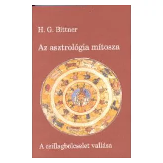 Az asztrológia mítosza - A csillagbölcselet vallása