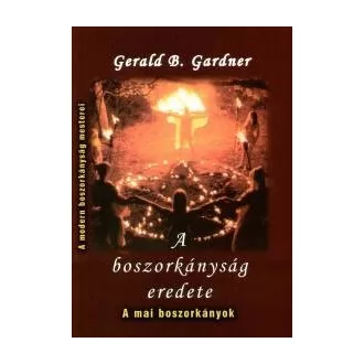 A boszorkányság eredete - A mai boszorkányok