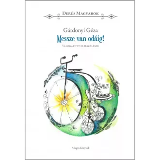   Messze van odáig! - Derűs magyarok válogatott elbeszélések