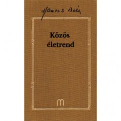 Közös életrend - Hamvas Béla művei 32. kötet