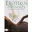Erotikus masszázs - A tantrikus szerelmi érintés