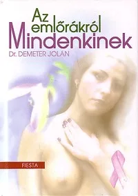 Az emlőrákról mindenkinek