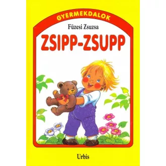 Zsipp-zsupp - Gyermekdalok kicsiknek