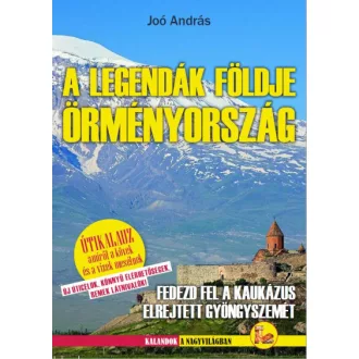 Örményország - A legendák földje
