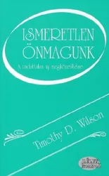 Ismeretlen önmagunk - A tudattalan új megközelítése