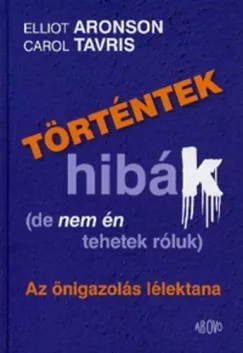 Történtek hibák... (de nem én tehetek róluk) - Az önigazolás lélektana