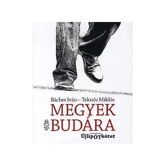 Megyek Budára - Újlipótkötet