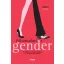 Föltámadott a gender - Családbarát megfontolások a nemek forradalmáról