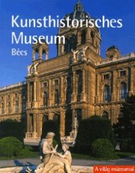 Kunsthistorisches Museum - Bécs
