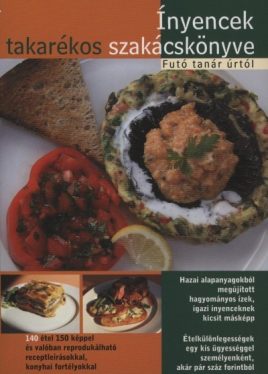 Ínyencek takarékos szakácskönyve
