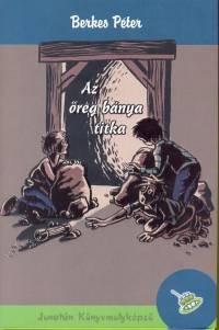 Az öreg bánya titka