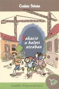 Vakáció a halott utcában