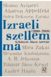 Izraeli szellem ma (2000-2010) - Kőbányai János interjúi