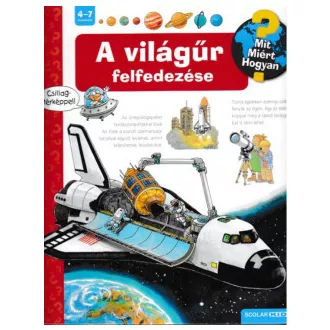 A világűr felfedezése - Mit? Miért? Hogyan? 10.