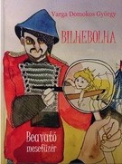 Bilhebolha - Beavató mesefüzér