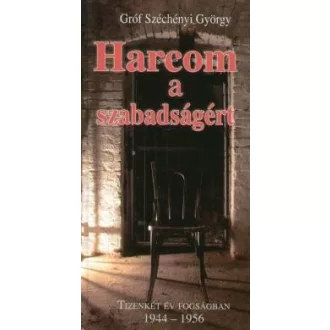 Harcom a szabadságért