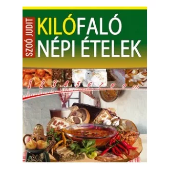 Kilófaló népi ételek