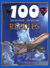 Repülés - 100 állomás - 100 kaland