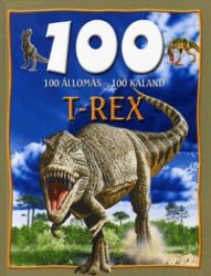 T-Rex - 100 állomás - 100 kaland