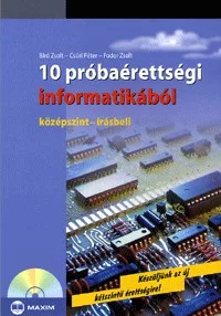 10 próbaérettségi informatikából - Középszint írásbeli