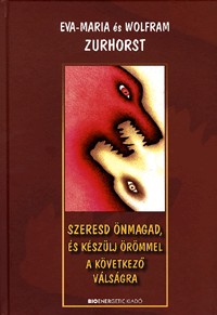 Szeresd önmagad, és készülj örömmel a következő válságra