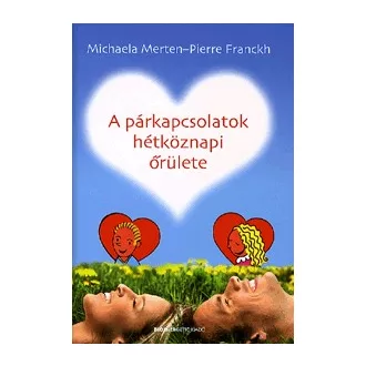 A párkapcsolatok hétköznapi őrülete