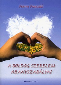 A boldog szerelem aranyszabályai