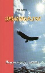 Sámángyakorlatok - Hogyan váljunk sámánná