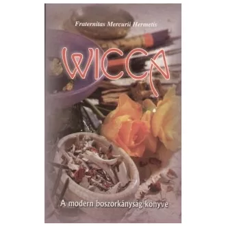 Wicca - A modern boszorkányság könyve