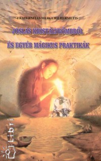 Jóslás kristálygömbből és egyéb mágikus praktikák