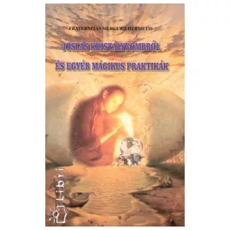 Jóslás kristálygömbből és egyéb mágikus praktikák