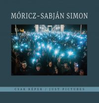Móricz-Sabján Simon - Csak képek - Just Pictures