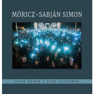 Móricz-Sabján Simon - Csak képek - Just Pictures