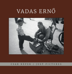 Vadas Ernő - Csak képek