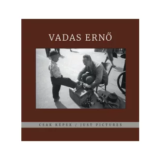 Vadas Ernő - Csak képek