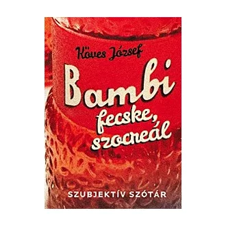 Bambi, fecske, szocreál - Szubjektív szótár