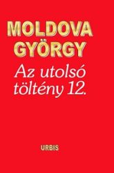 Az utolsó töltény 12. - Önéletrajzi töredékek