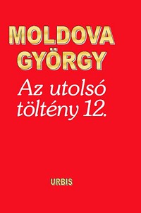 Az utolsó töltény 12. - Önéletrajzi töredékek