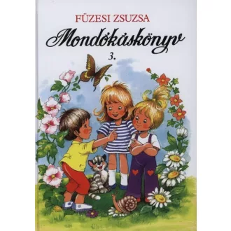 Mondókáskönyv 3. - Mondogatók, kiszámolók, játékok