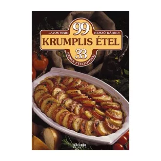 99 krumplis étel - 33 színes ételfotóval